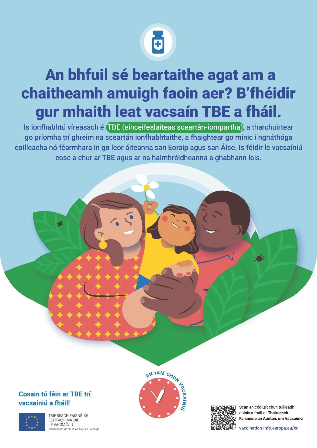 An bhfuil sé beartaithe agat am a chaitheamh amuigh faoin aer? B’fhéidir gur mhaith leat vacsaín TBE a fháil