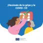 ¡Vacúnate de la gripe y la COVID-19!