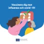 Vaccinera dig mot influensa och covid-19!