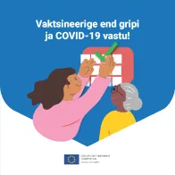 Vaktsineerige end gripi ja COVID-19 vastu!