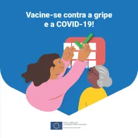 Vacine-se contra a gripe e a COVID-19!